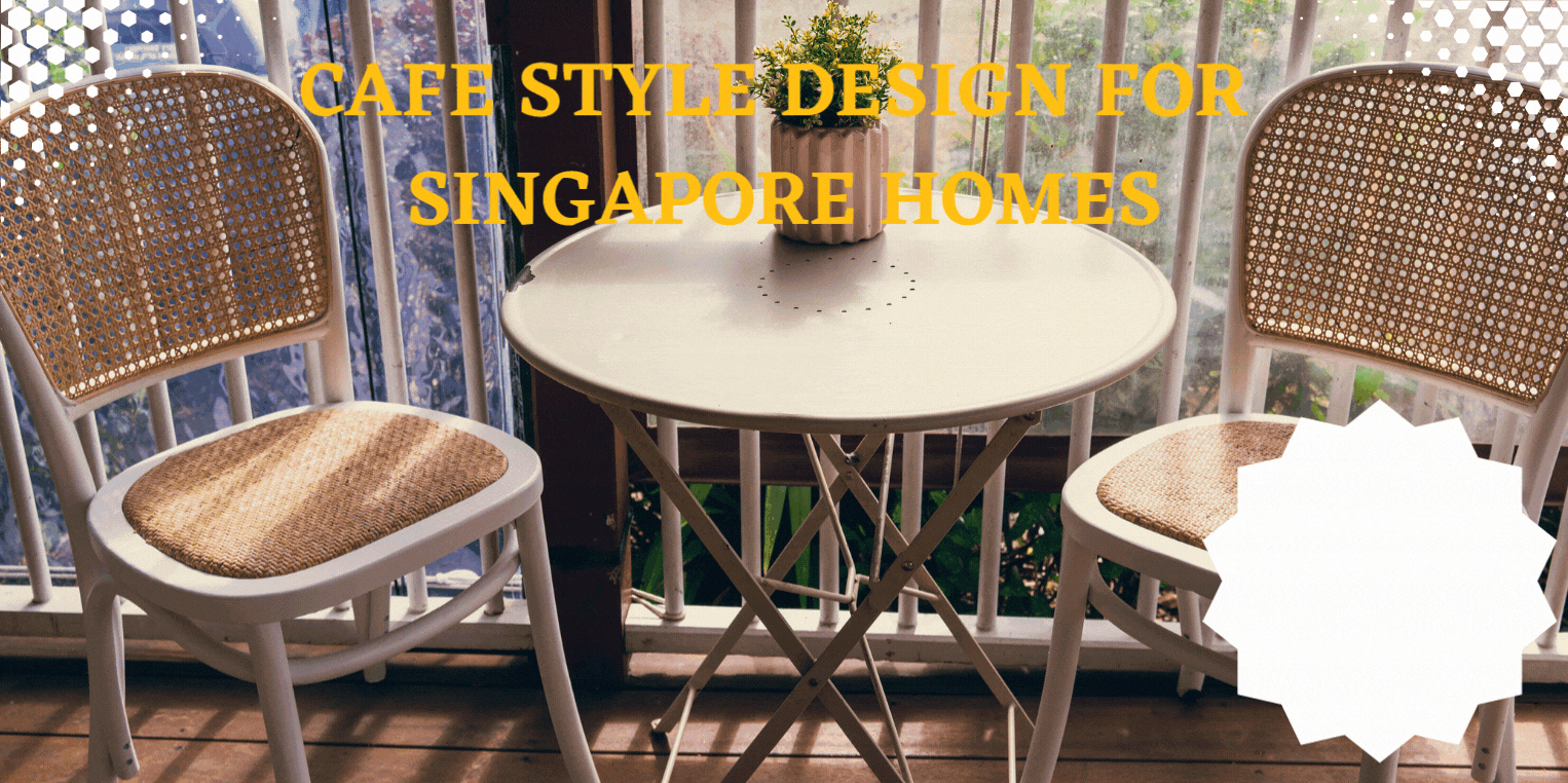 Cafe Style Design for Singapore Homes
